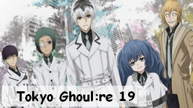 Tokyo Ghoul:re 19