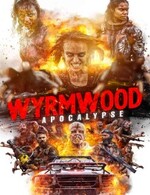 L’affiche du film « Wyrmwood : Apocalypse »