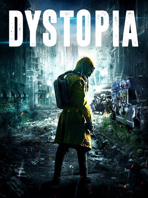 DYSTOPIA – Découvrez le nouveau film apocalyptique - Actuellement en VOD !