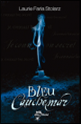 « Bleu cauchemar : tome 1 » de Laurie Faria Stolarz.