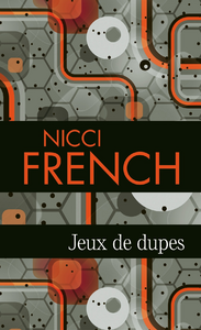 Jeux de dupes de Nicci French