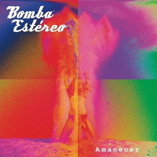 Bomba Estéreo - Amanecer (2015) [Alternative , Indie]