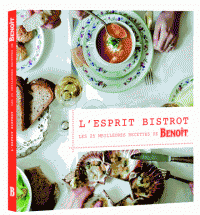L'esprit bistrot - Les meilleures recette de Benoît