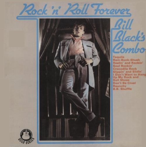 Bill Black's Combo : Album " Rock-n-Roll Forever " Mega Records M51-5008 [ US ]