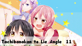 Tachibanakan to Lie Angle 11