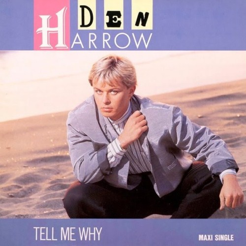 Den Harrow - Tell Me Why (1987)
