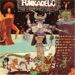 Funkadelic - Standing On The Verge Of Getting It On - Complete LP
