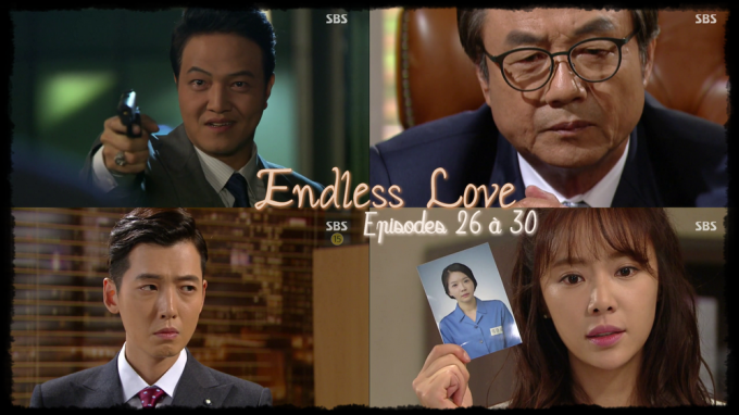 Endless Love - Episodes 26 à 30 -