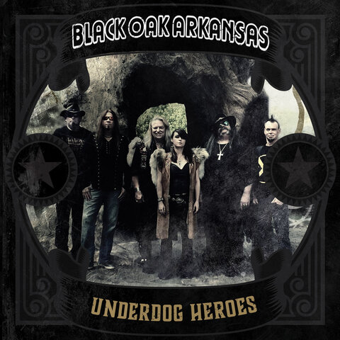 BLACK OAK ARKANSAS - Les détails du nouvel album Underdog Heroes
