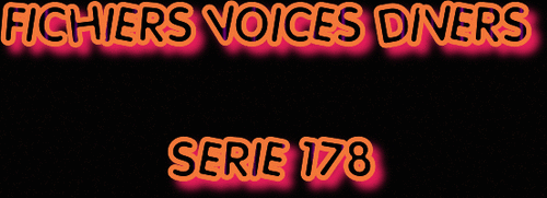 FICHIERS VOICES DIVERS SÉRIE 178