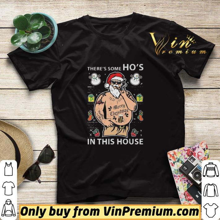 Santa Claus Smoking Theres Some Hos House Ugly Christmas shirt