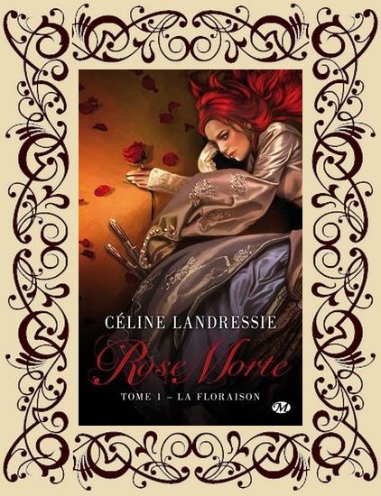 Rose Morte, t1 : La Floraison