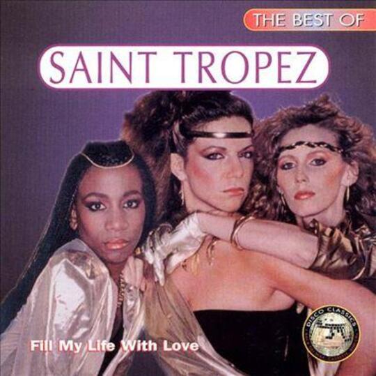 Saint Tropez - The Best Of Saint Tropez: Fill My Life With Love (1995)