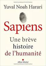 Sapiens : Une brève histoire de l'humanité - Yuval Noah Harari -