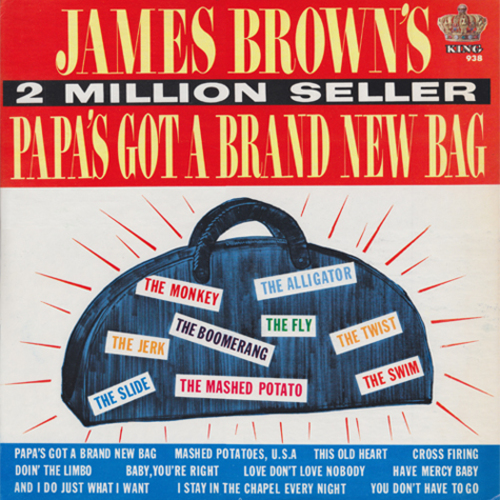 1965 James Brown " Papa's Got A Brand New Bag " King Records K 938 [ US ]