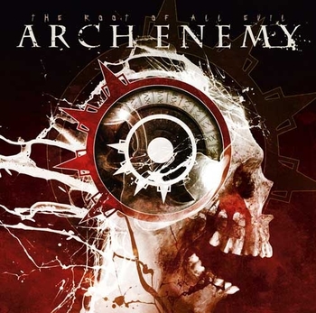 ARCH ENEMY_The Root Of All Evil