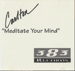Carlton - Medidate Your Mind - 1998