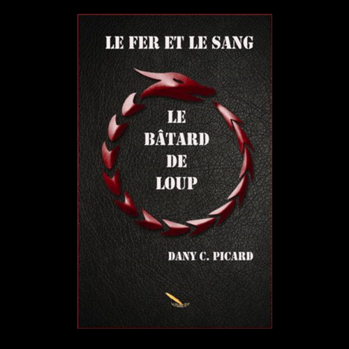 Chronique: Le Fer et le Sang tome 1 : Le bâtard de loup