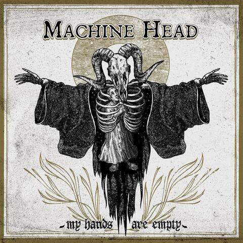 MACHINE HEAD - "My Hands Are Empty" Clip