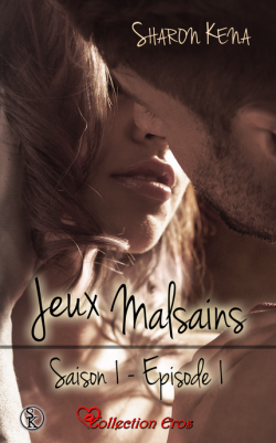 Jeux malsains, tome 1 épisode 1 (Sharon Kena)