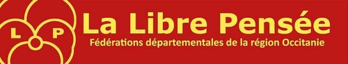 Pour les Fédérations départementales de la Libre Pensée de la Région Occitanie, Alban DESOUTTER et Pierre GUEGUEN
