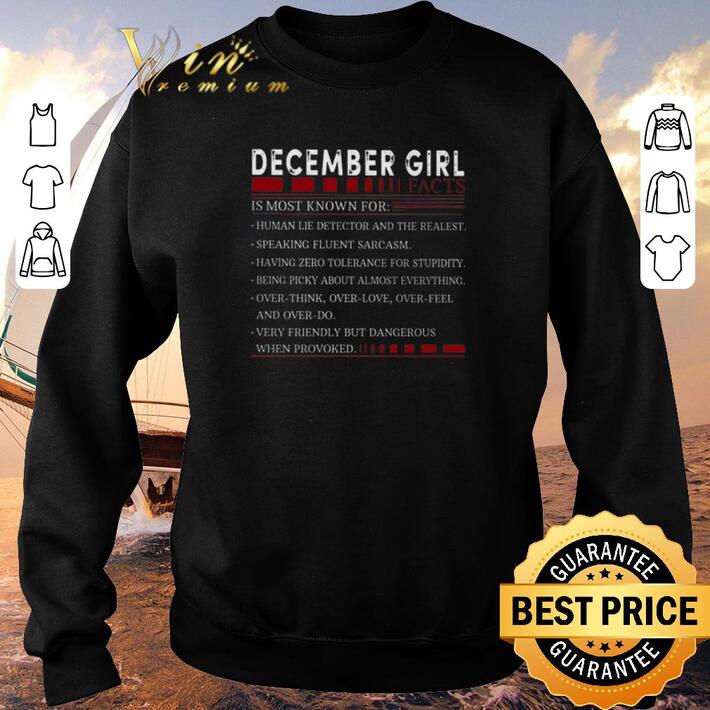 Nice December girl facts is most known for human lie detector shirt