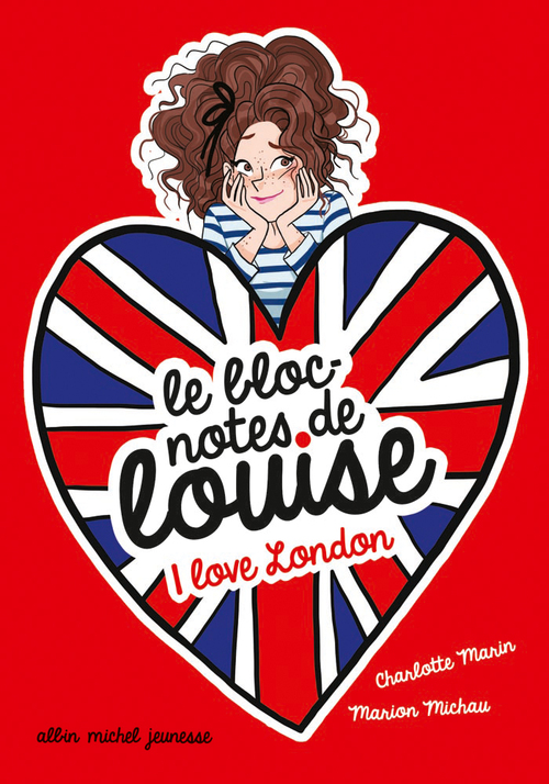 Le bloc-notes de Louise (3/?) I love London - Charlotte Marin & Marion Michau
