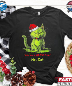 The Grinch Mr Cat You’re A Meow One Christmas 2024 T Shirts