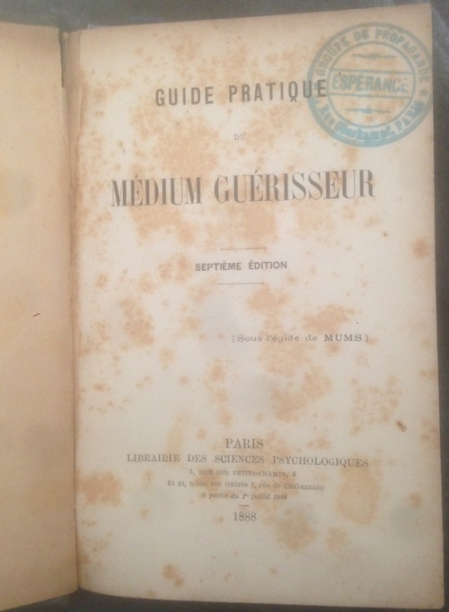 Guide pratique du médium guérisseur (1888)