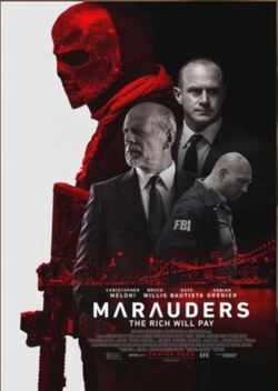 Films : « Marauders » une réalisation de Steven C. Miller sur PlayVOD