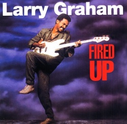 Larry Graham - Fired Up - Complete LP