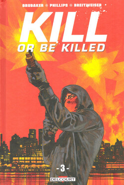 Kill or be killed tome 3