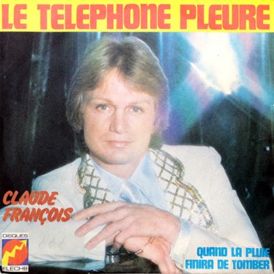 Claude François - Le Téléphone Pleure