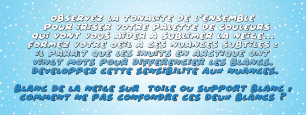 Dessin et peinture - vidéo 4165 : Est-ce que la neige est blanche ? peinture acrylique et huile.