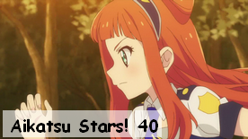 Aikatsu Stars! 40