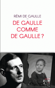 de Gaulle comme de Gaulle ? - Rémi de Gaulle