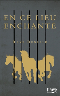 En ce lieu enchanté - Rene Denfeld