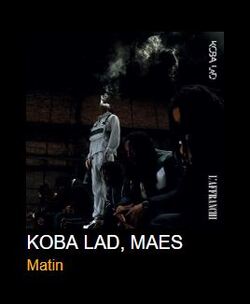 Le single Matin de Koba LaD et Maes disponible sur m.Mplay3