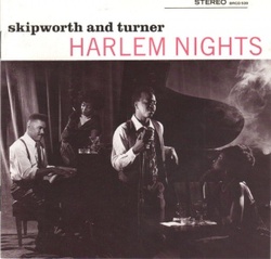 Skipworth & Turner - Harlem Nights - Complete LP