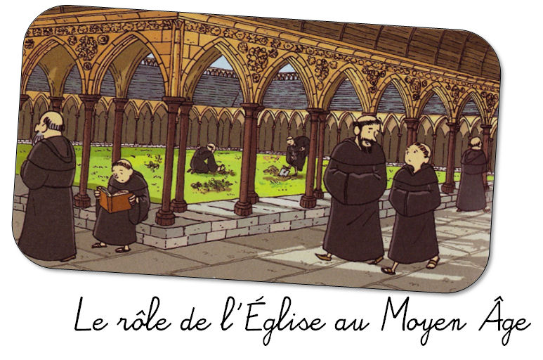 Le Role De L Eglise Au Moyen Age La Classe De Maoam