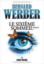 Le Sixième Sommeil de Bernard Werber