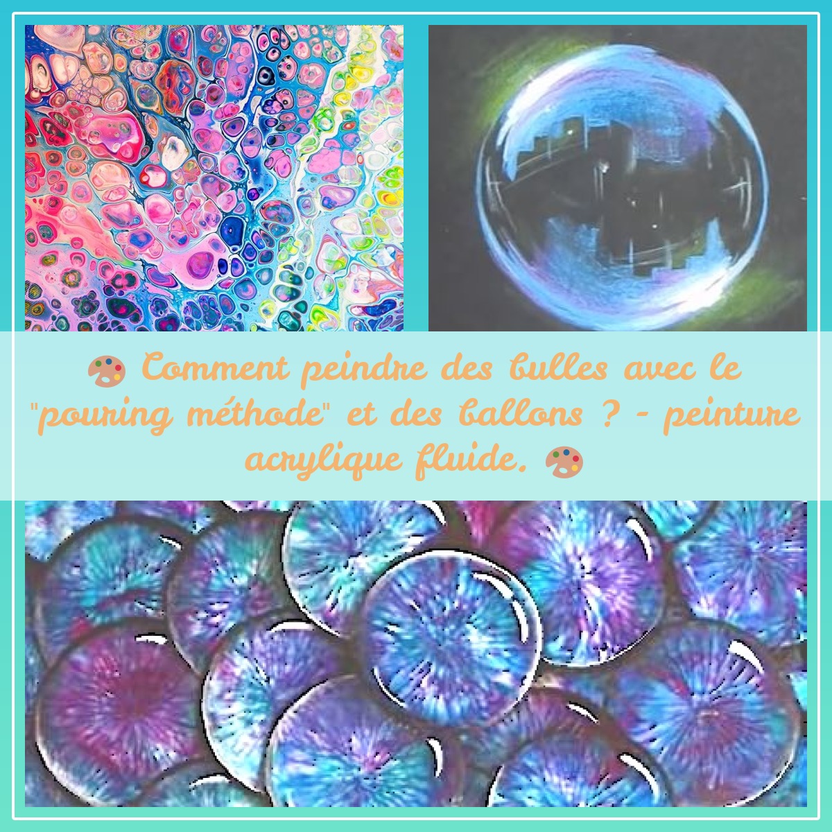 Dessin et peinture - vidéo 3275 : Comment peindre des bulles avec le  "pouring méthode" et des ballons ? - peinture acrylique fluide. - Le blog  de lapalettedecouleurs.over-blog.com