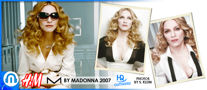 Madonna pour H&M 2007 | Outtakes HQ - Madonnalex