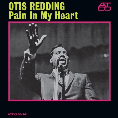 Otis Redding : Album " Pain In My Heart " ATCO Records 33-161 [ US ]