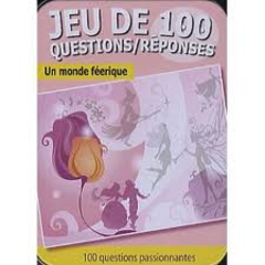 100 questions/réponses: un monde féérique