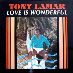 Tony Lamar - Love Is Wonderful - Complete LP