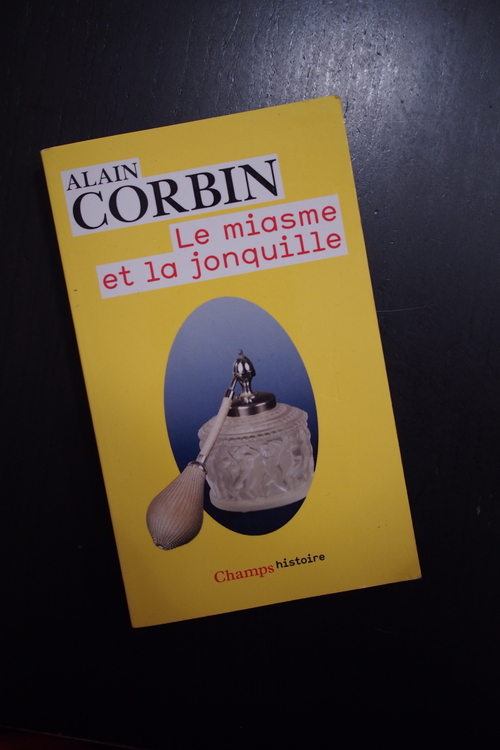 Alain Corbin - Le miasme et la jonquille
