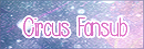 Circus Fansub