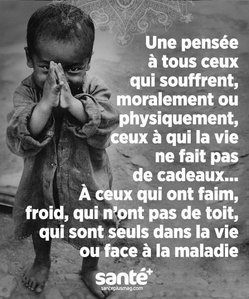 Une pensée à tous ceux qui souffrent dans le monde entier