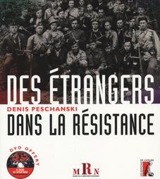 Des étrangers dans la Résistance - Denis Peschanski